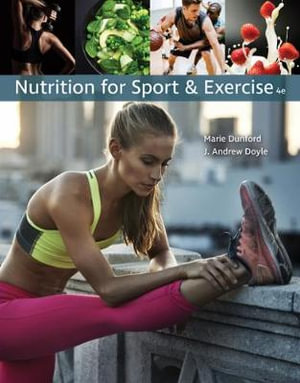 Nutrition for Sport and Exercise : 4th Edition - Marie Dunford