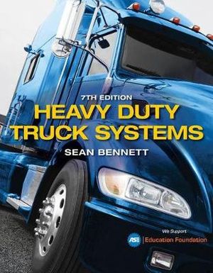 Heavy Duty Truck Systems 7th Edition Sean Bent 9781337787109 Booktopia