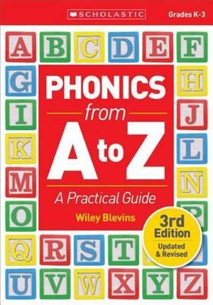 Phonics from A to Z : A Practical Guide - Wiley Blevins