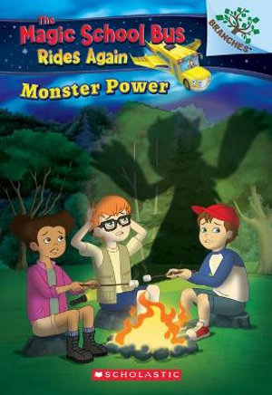 Monster Power: Exploring Renewable Energy: A Branches Book (the Magic School Bus Rides Again) : Volume 2 - Judy Katschke