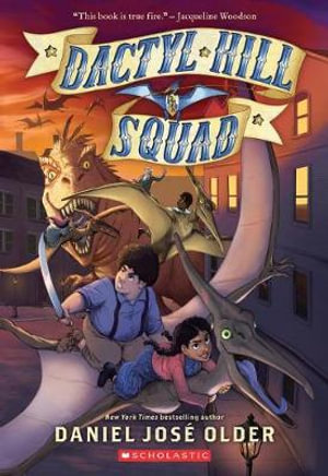 Dactyl Hill Squad (Dactyl Hill Squad #1) : Volume 1 - Daniel José Older