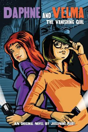 The Vanishing Girl : Daphne and Velma - Josephine Ruby