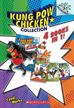 Kung POW Chicken Collection (Books #1-4) : Kung Pow Chicken - Cyndi Marko