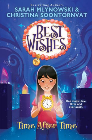 Time After Time (Best Wishes #3) : Best Wishes - Sarah Mlynowski