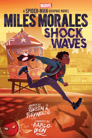 Miles Morales: Shock Waves  : Spider-Man: Graphic Novel, Book 1 - Justin A. Reynolds