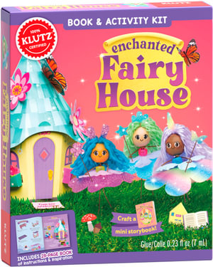 Enchanted Fairy House: Magical Garden : KLUTZ - Editors of Klutz