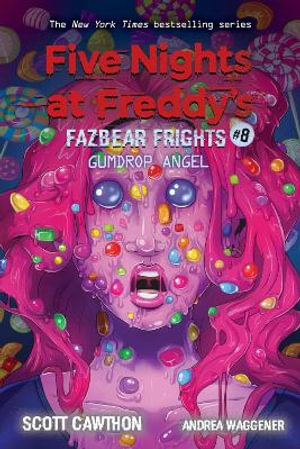 Gumdrop Angel : Fazbear Frights: Book 8  - Scott Cawthon