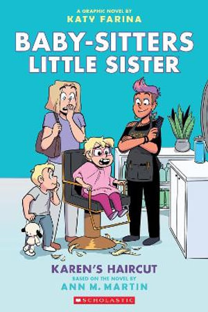 Karen's Haircut: A Graphic Novel : Babysitters Little Sister Graphic Novel - Ann Martin