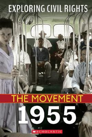 1955 (Exploring Civil Rights : The Movement) - Nel Yomtov