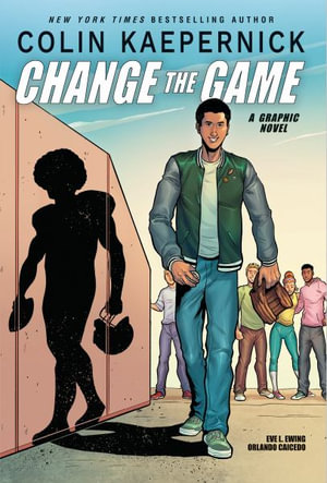 Colin Kaepernick : Change the Game (Graphic Novel Memoir) - Colin Kaepernick