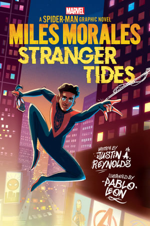 Miles Morales : Stranger Tides (Marvel: A Spider-Man Graphic Novel #2) - Justin,A Reynolds