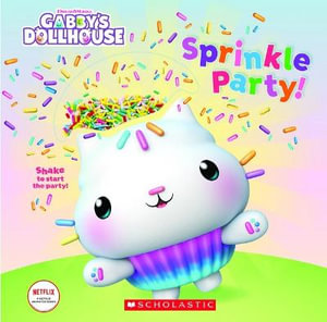 Sprinkle Party! (DreamWorks : Gabby's Dollhouse) - Scholastic