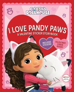 I Love Pandy Paws : A Valentine Sticker Storybook (DreamWorks: Gabby's Dollhouse) - Scholastic