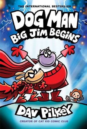 Big Jim Begins (Dog Man #13) : Dog Man: Big Jim Begins: A Graphic Novel (Dog Man #13) - Dav Pilkey