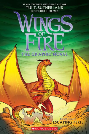 Escaping Peril : A Graphic Novel (Wings of Fire Graphic Novel #8) - Tui T. Sutherland