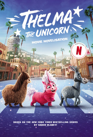 Thelma the Unicorn : Movie Novelization - Scholastic