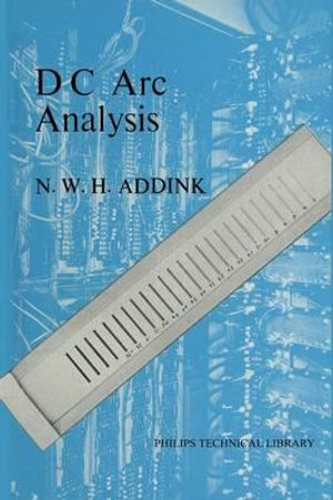 DC Arc Analysis : Philips Technical Library - Elaine Aston