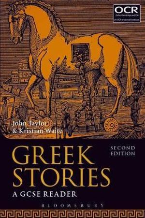 Greek Stories : A GCSE Reader - John Taylor