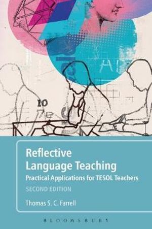 Reflective Language Teaching : Practical Applications for TESOL Teachers - Thomas S. C. Farrell