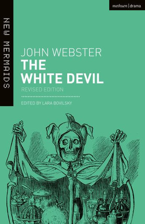 The White Devil : New Mermaids - John Webster