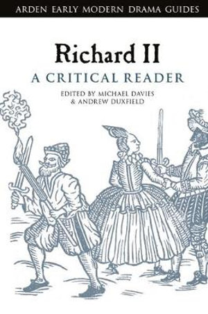 Richard II : A Critical Reader - Michael Davies