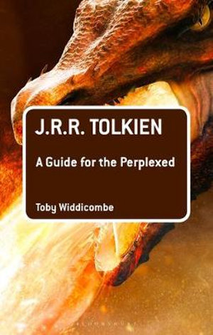 J.R.R. Tolkien : Guide for the Perplexed - Toby Widdicombe