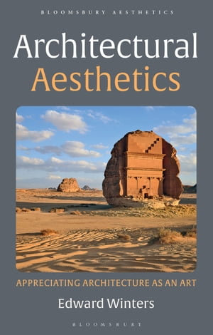 Architectural Aesthetics : Appreciating Architecture As An Art - Mr Edward Winters