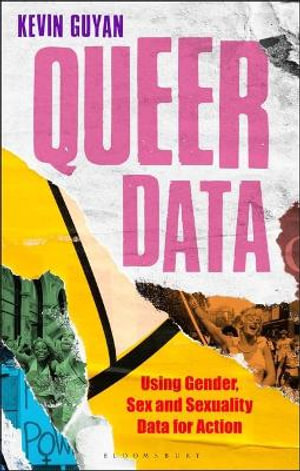 Queer Data : Using Gender, Sex and Sexuality Data for Action - Kevin Guyan