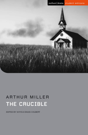 The Crucible : Student Editions - Arthur Miller