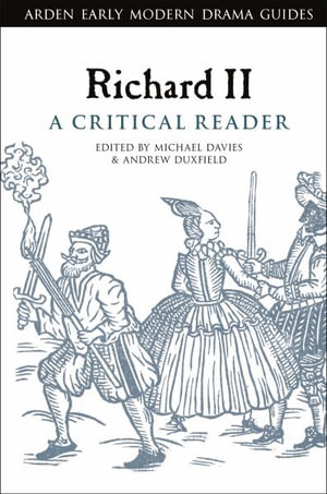 Richard II : A Critical Reader - Michael Davies