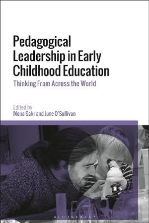 Pedagogical Leadership in Early Childhood Education : Conversations from Across the World - Mona Sakr