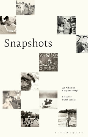 Snapshots : An Album of Essay and Image - Dinah Lenney