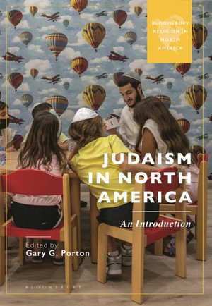 Judaism in North America : An Introduction - Gary G. Porton