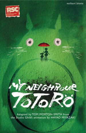 My Neighbour Totoro : Modern Plays - Tom Morton-Smith