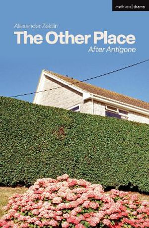 The Other Place : after Antigone - Alexander Zeldin