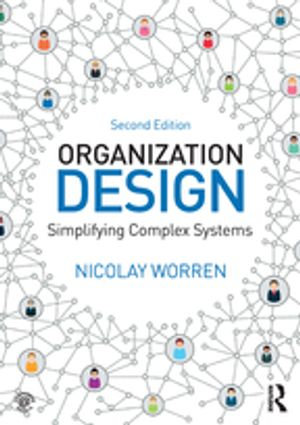 Organization Design : Simplifying complex systems - Nicolay Worren
