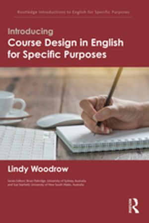 Introducing Course Design in English for Specific Purposes : Routledge Introductions to English for Specific Purposes - Lindy Woodrow