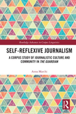 Self-Reflexive Journalism : A Corpus Study of Journalistic Culture and Community in the Guardian - Anna Marchi