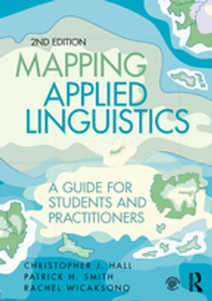 Mapping Applied Linguistics : 2nd Edition - A Guide for Students and Practitioners - Christopher J. Hall