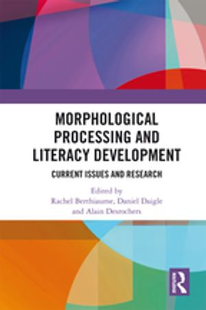 Morphological Processing and Literacy Development : Current Issues and Research - Rachel Berthiaume