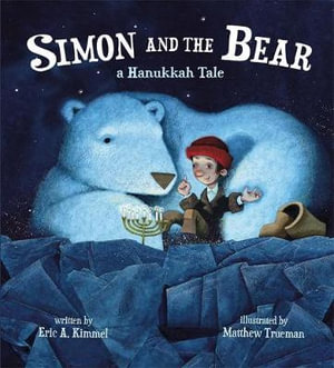 Simon and the Bear : A Hanukkah Tale - Eric A. Kimmel