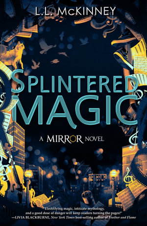 Splintered Magic : Mirror - L.L. Mckinney