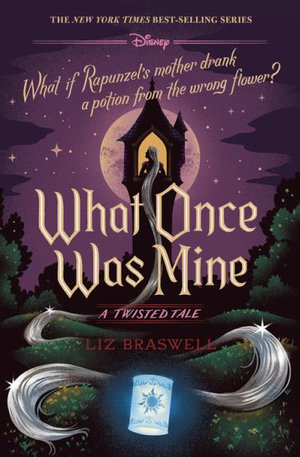 What Once Was Mine-A Twisted Tale : A Twisted Tale - Liz Braswell