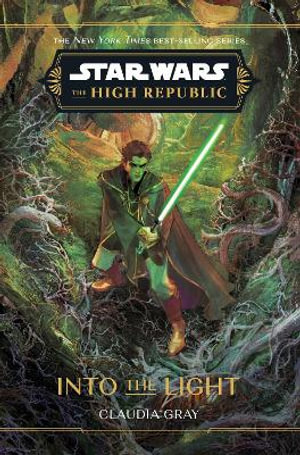 Star Wars : The High Republic: Into the Light - Claudia Gray