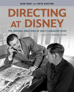 Directing at Disney : The Original Directors of Walt's Animated Films - Pete Docter