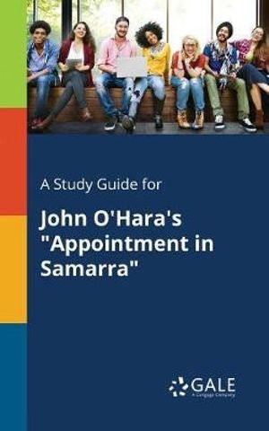 A Study Guide for John O'Hara's "Appointment in Samarra" - Cengage Learning Gale