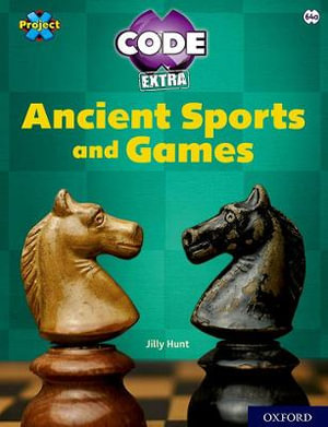 Project X CODE Extra Lime Book Band Oxford Level 11 Maze Craze : Ancient Sports and Games - Jilly Hunt