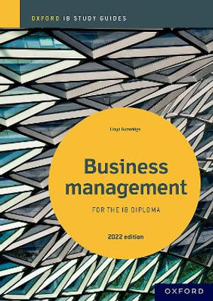 Business Management Study Guide : Oxford IB Diploma Programme - Lloyd Gutteridge