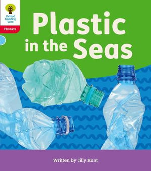 ORT : Floppy's Phonics Decoding Practice: Oxford Level 4: Plastic in the Seas - Jilly Hunt