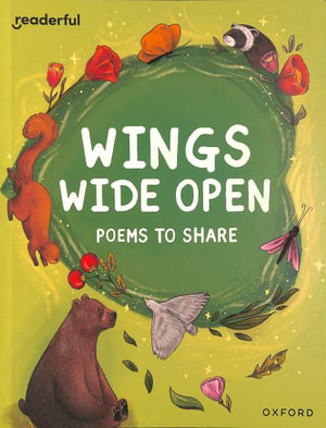 Readerful Bks for Sharing : Y 6/Prim 7 Wings Wide Open: Poems to Share - Catherine Baker